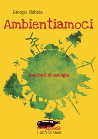 copertina ambientiamoci-racconti-di-ecologia-di-giorgio-nebbia